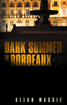 Dark Summer in Bordeaux by Allan Massie